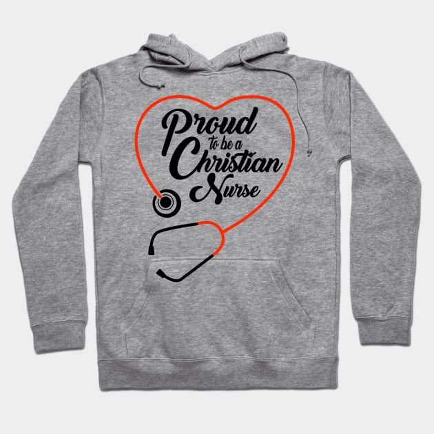 Proud To Be A Christian Nurse Hoodie by CalledandChosenApparel